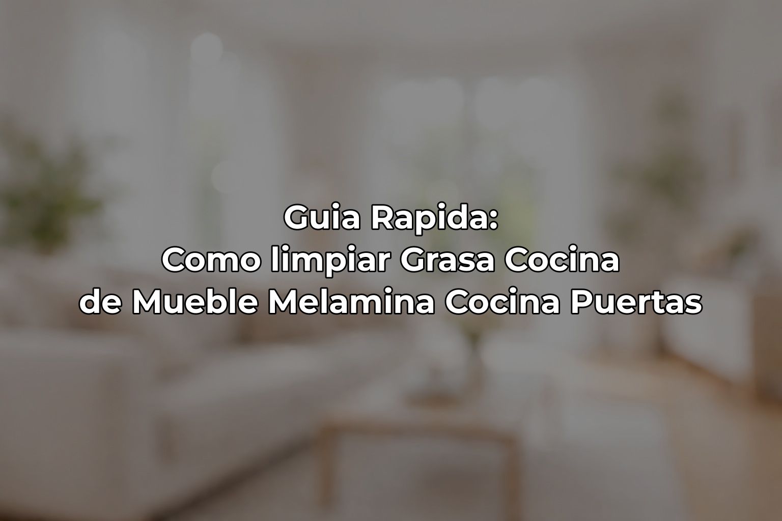 Guia Rapida: Como limpiar Grasa Cocina de Mueble Melamina Cocina Puertas