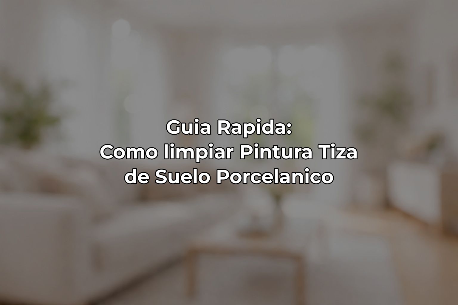 Guia Rapida: Como limpiar Pintura Tiza de Suelo Porcelanico